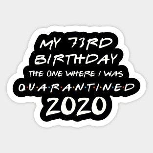 My 73rd Birthday In Quarantine Sticker